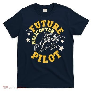 Future Helicopter Pilot T-Shirt