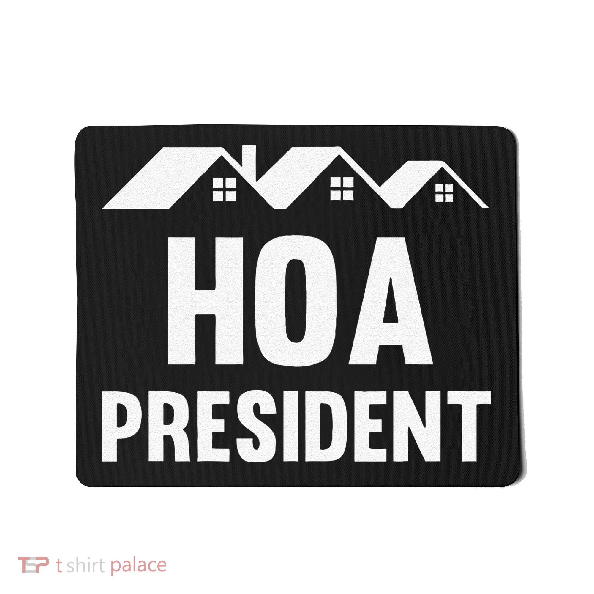 Funny Hoa President Funny Homeowners Association Mousepad