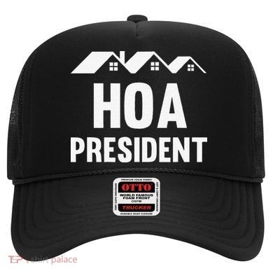 Funny Hoa President Funny Homeowners Association Hat