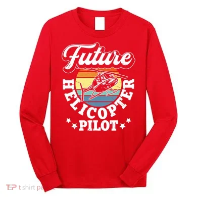 Future Helicopter Pilot Long Sleeve Shirt