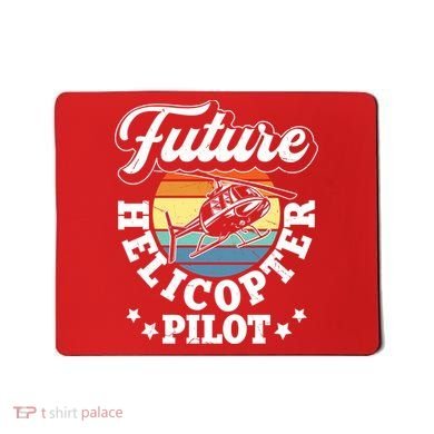Future Helicopter Pilot Mousepad