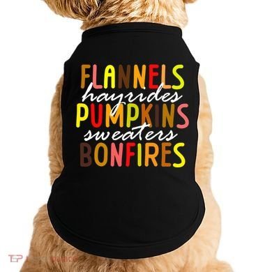 Flannels Hayrides Pumpkins Sweaters Bonfires Doggie Tank