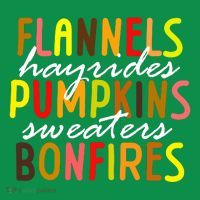 Flannels Hayrides Pumpkins Sweaters Bonfires Long Sleeve Shirt thumb 2