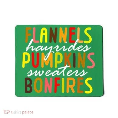 Flannels Hayrides Pumpkins Sweaters Bonfires Mousepad
