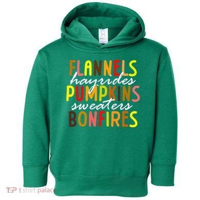 Flannels Hayrides Pumpkins Sweaters Bonfires Toddler Hoodie