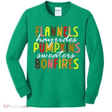 Flannels Hayrides Pumpkins Sweaters Bonfires Kids Long Sleeve Shirt
