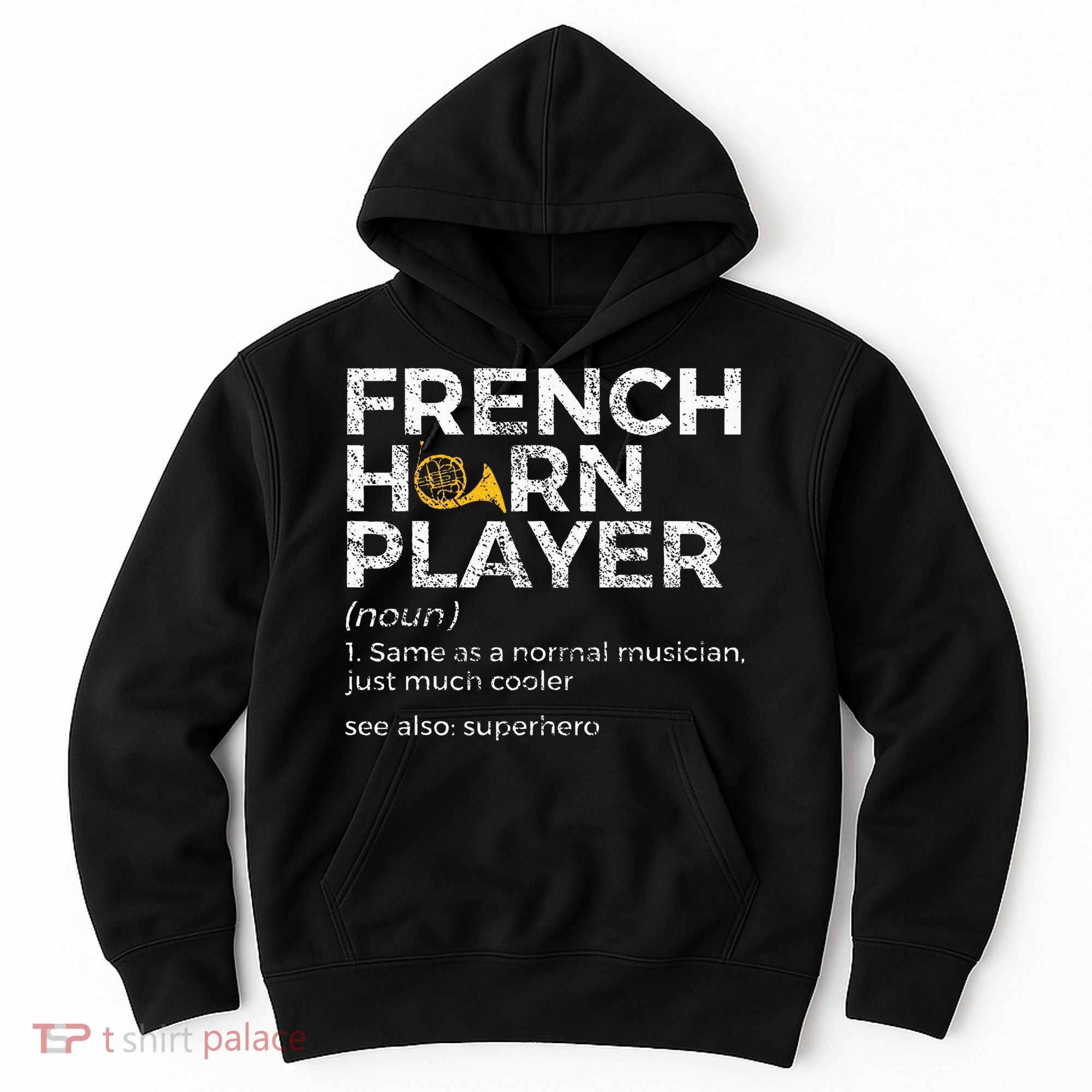 French Horn Player Definition Funny French Horn Hoodie