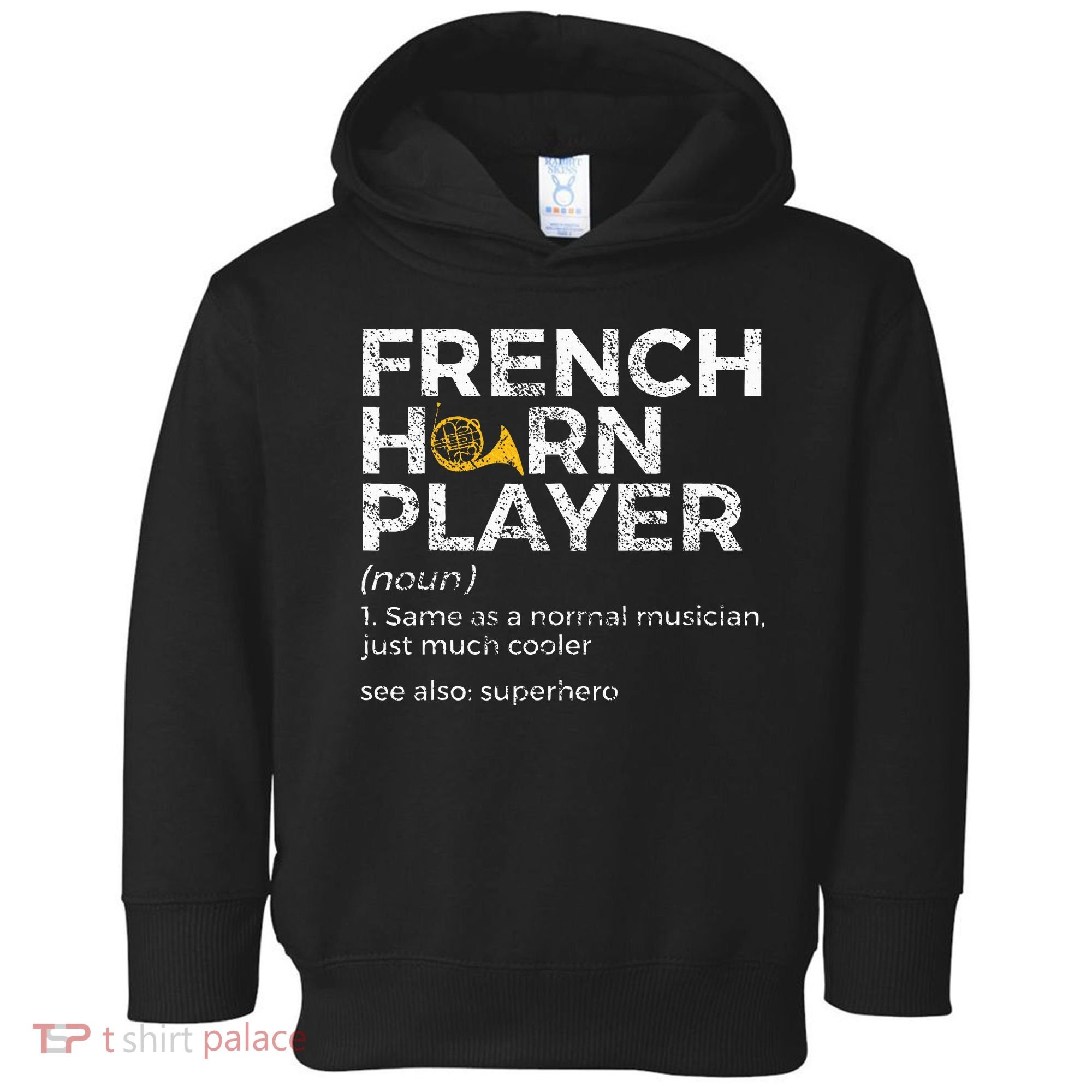 French Horn Player Definition Funny French Horn Toddler Hoodie
