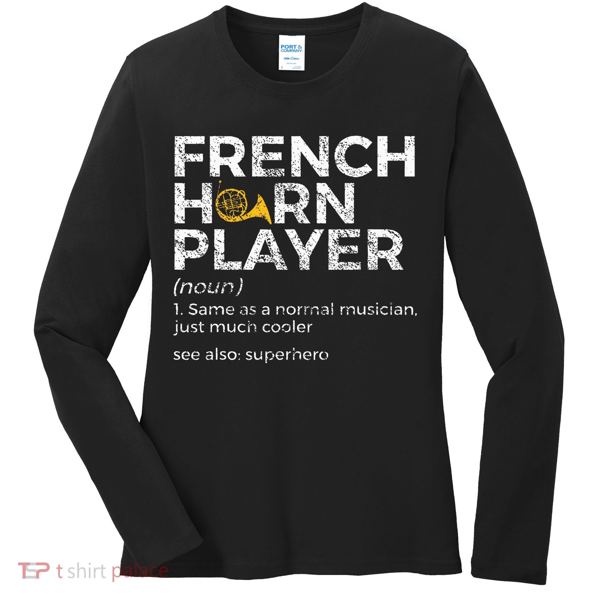 French Horn Player Definition Funny French Horn Women's Long Sleeve Shirt
