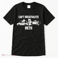 Funny Humor Quote Saying Can’T Breathalyze Meth Tall T-Shirt thumb 0