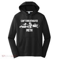 Funny Humor Quote Saying Can’T Breathalyze Meth Performance Fleece Hoodie thumb 0
