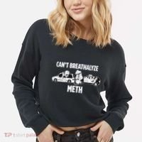 Funny Humor Quote Saying Can’T Breathalyze Meth Cropped Pullover Crew thumb 2