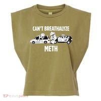 Funny Humor Quote Saying Can’T Breathalyze Meth Garment-Dyed Women's Muscle Tee thumb 0
