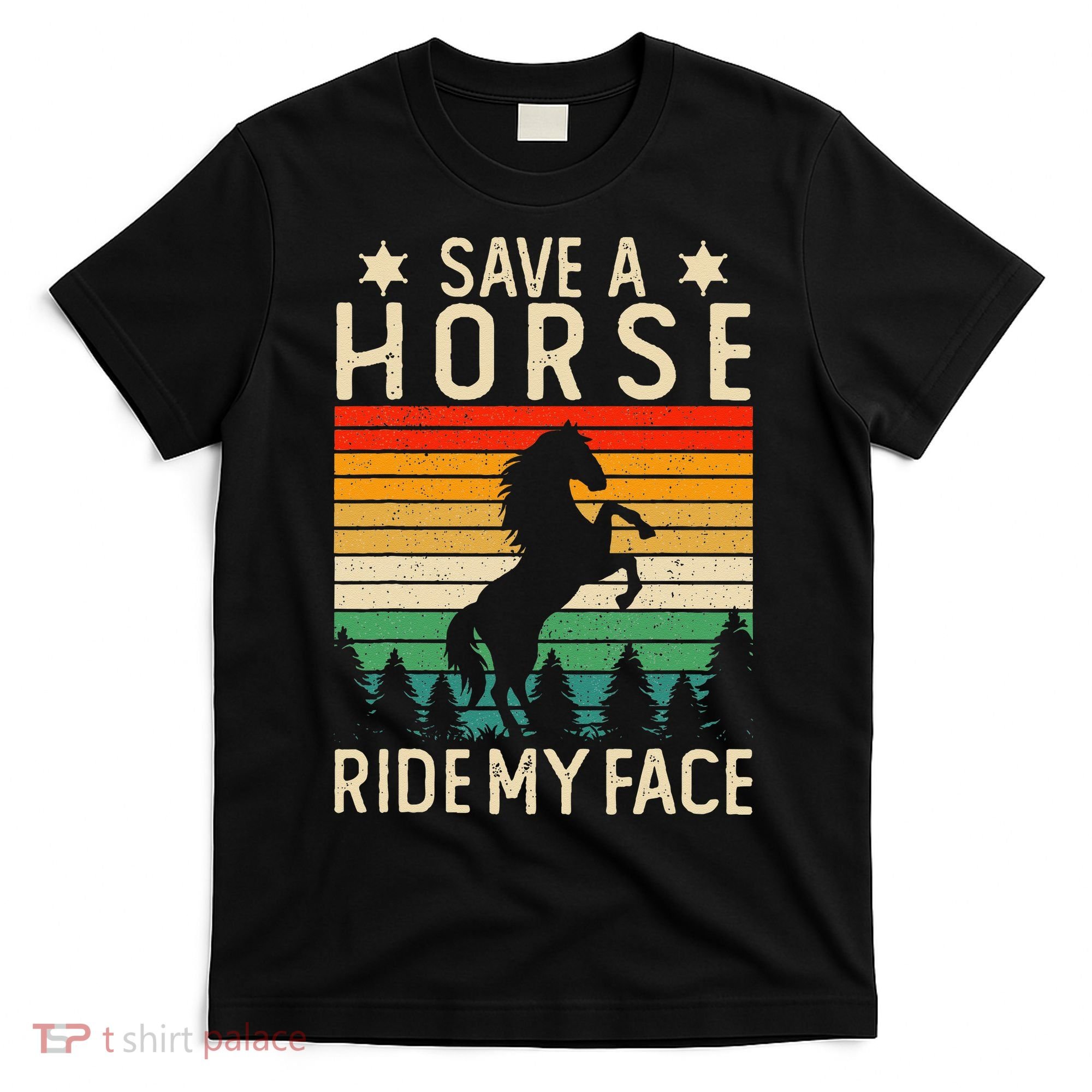 Funny Horse Riding Adult Joke Save A Horse Ride My Face T-Shirt