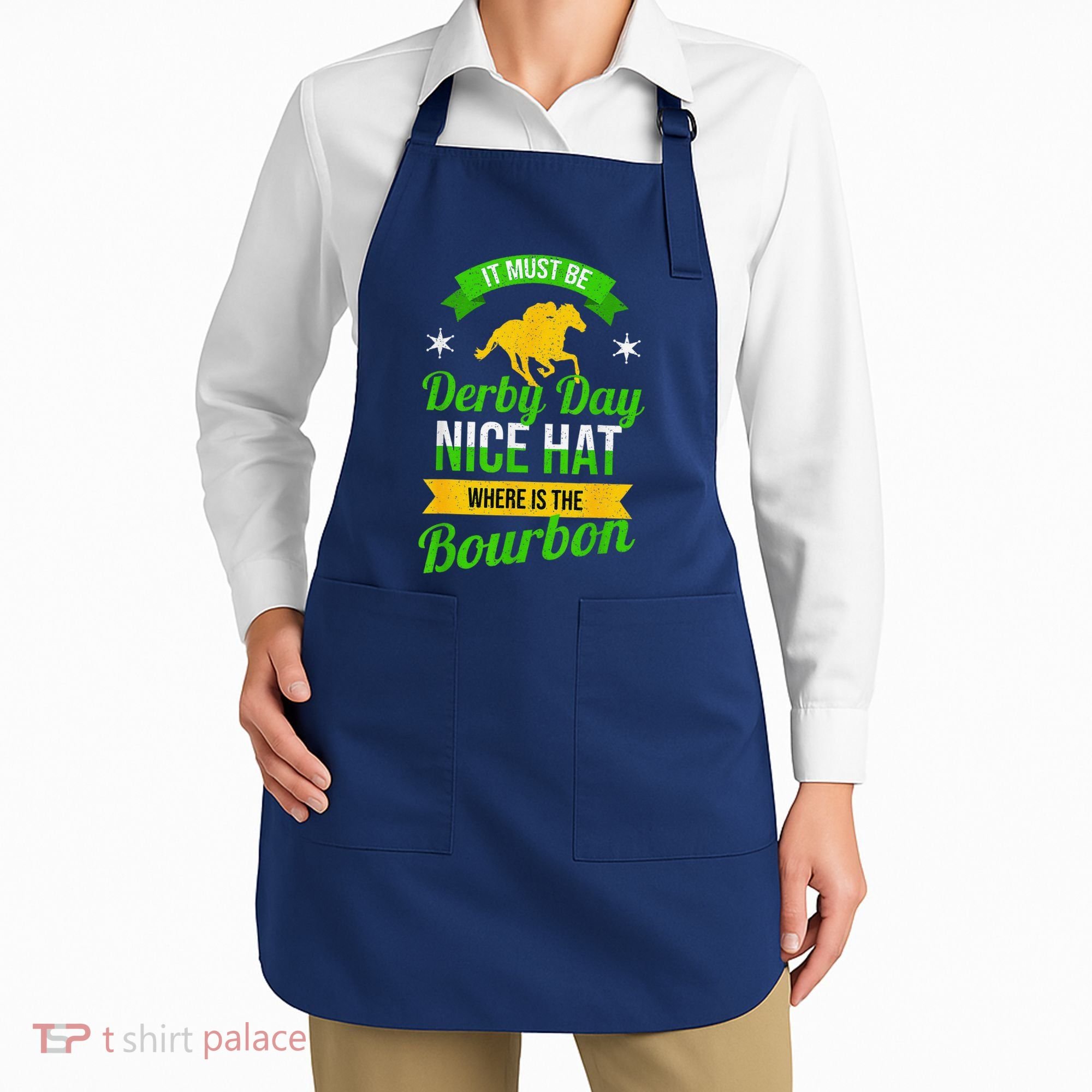 Funny Horse Racing It Must Be Derby Day Ky Derby Horse Apron