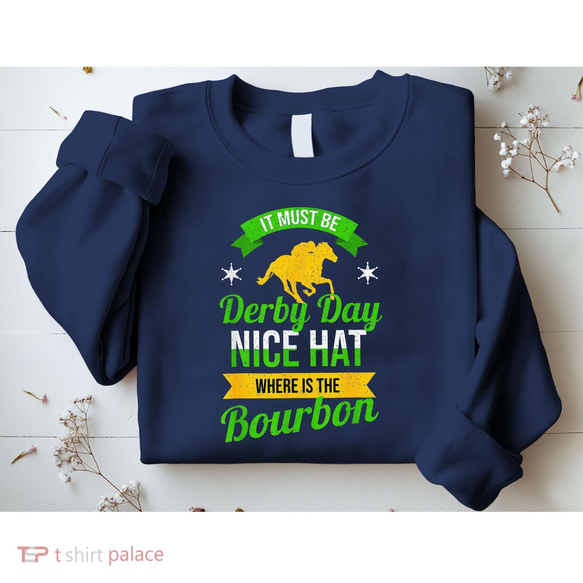 Funny Horse Racing It Must Be Derby Day Ky Derby Horse Sweatshirt
