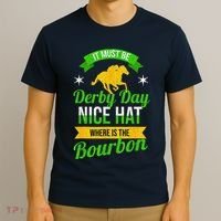 Funny Horse Racing It Must Be Derby Day Ky Derby Horse T-Shirt thumb 3