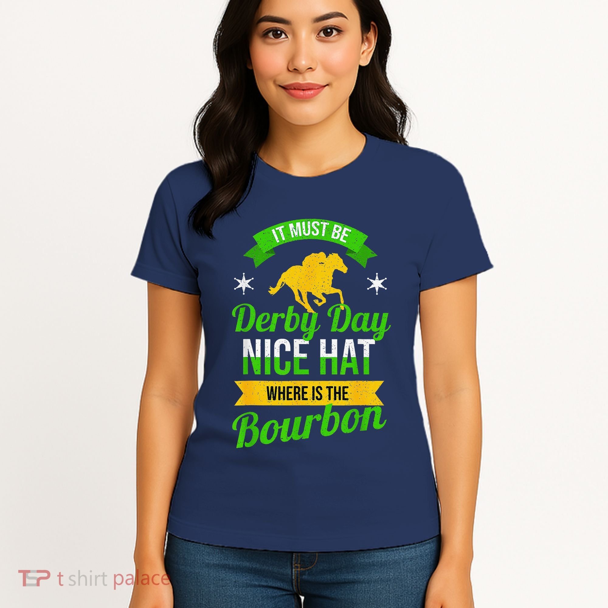Funny Horse Racing It Must Be Derby Day Ky Derby Horse Women's T-Shirt