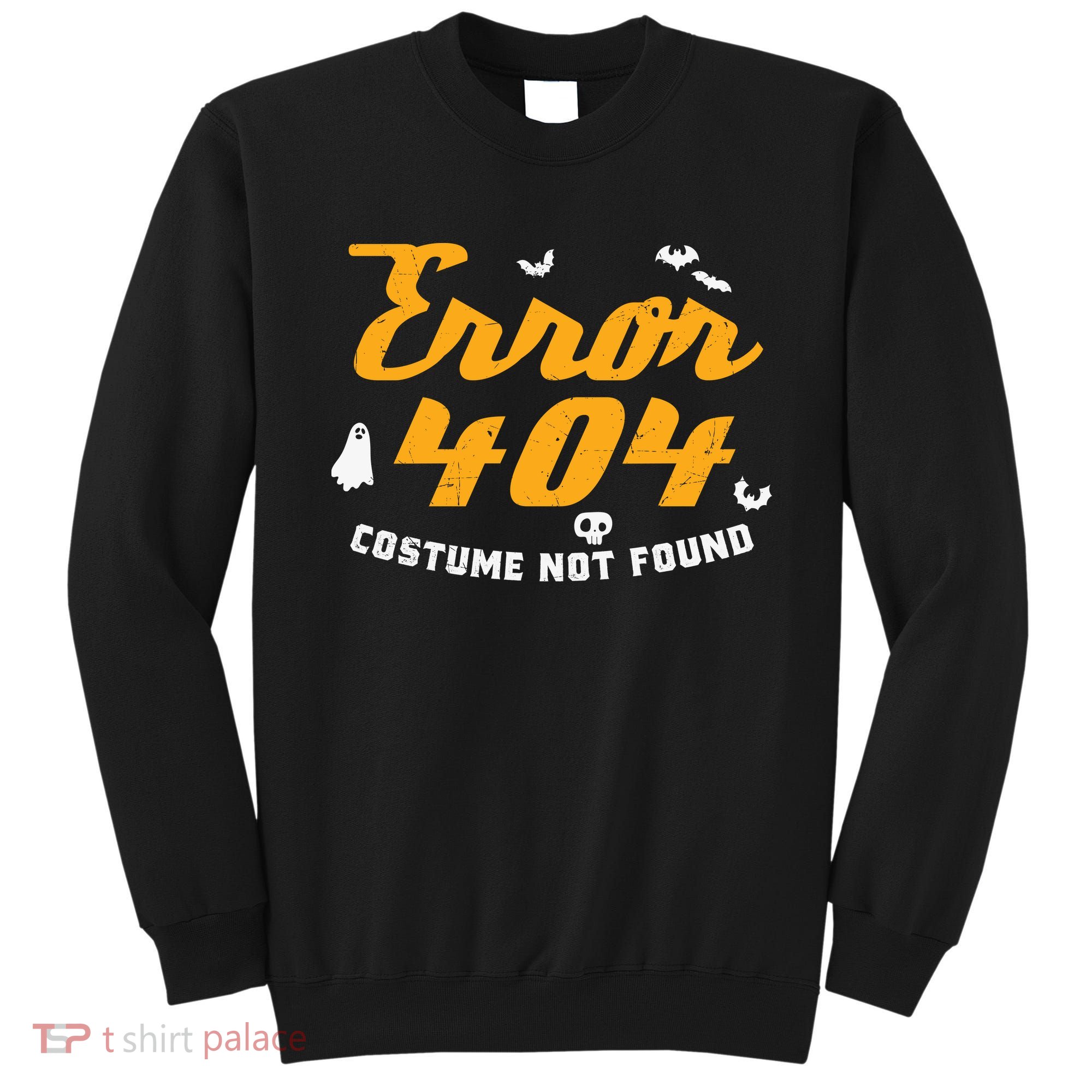 Funny Halloween Shirts, Error 404 Costume Not Found Sweatshirt