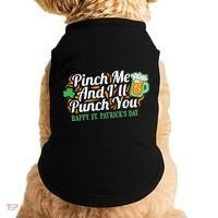 Funny Happy St Patrick's Day Pinch Me And I'll Punch You Doggie Tank thumb 0