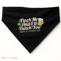 Funny Happy St Patrick's Day Pinch Me And I'll Punch You USA-Made Doggie Bandana thumb 0