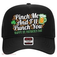 Funny Happy St Patrick's Day Pinch Me And I'll Punch You Hat thumb 0