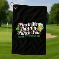 Funny Happy St Patrick's Day Pinch Me And I'll Punch You Golf Towel thumb 1