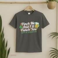 Funny Happy St Patrick's Day Pinch Me And I'll Punch You T-Shirt thumb 2