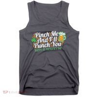 Funny Happy St Patrick's Day Pinch Me And I'll Punch You Tank Top thumb 0