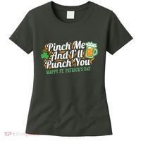Funny Happy St Patrick's Day Pinch Me And I'll Punch You Women's T-Shirt thumb 0
