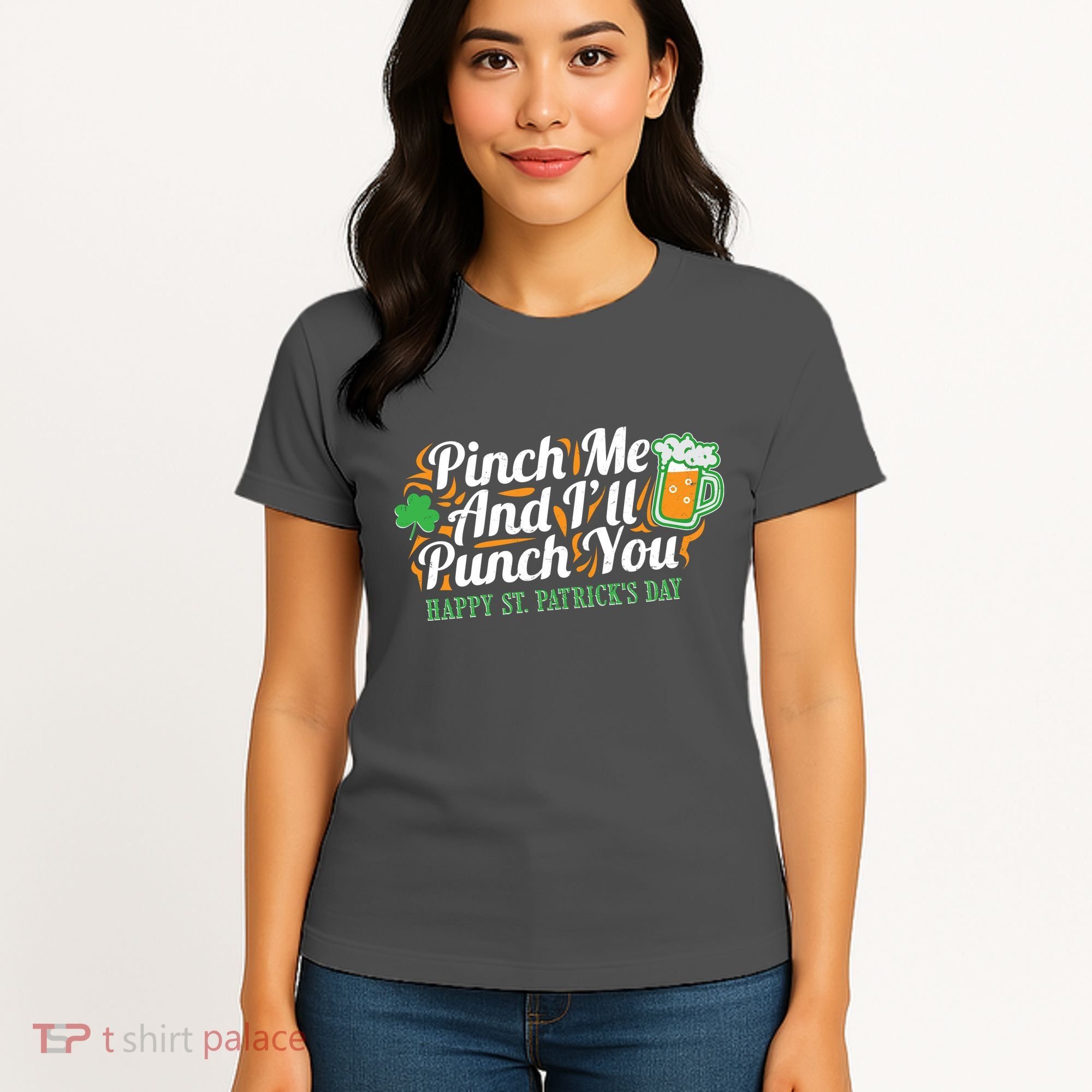 Funny Happy St Patrick's Day Pinch Me And I'll Punch You Women's T-Shirt