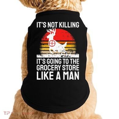Funny Hunting Saying Deer Hunter I Grocery Store Doggie Tank