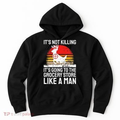 Funny Hunting Saying Deer Hunter I Grocery Store Hoodie