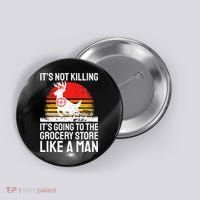 Funny Hunting Saying Deer Hunter I Grocery Store Button thumb 0