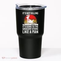 Funny Hunting Saying Deer Hunter I Grocery Store Tumbler thumb 0