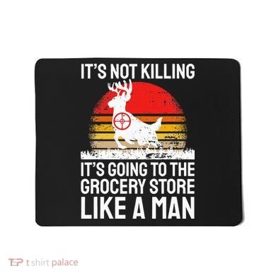 Funny Hunting Saying Deer Hunter I Grocery Store Mousepad
