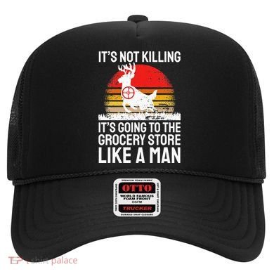 Funny Hunting Saying Deer Hunter I Grocery Store Hat