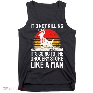 Funny Hunting Saying Deer Hunter I Grocery Store Tank Top