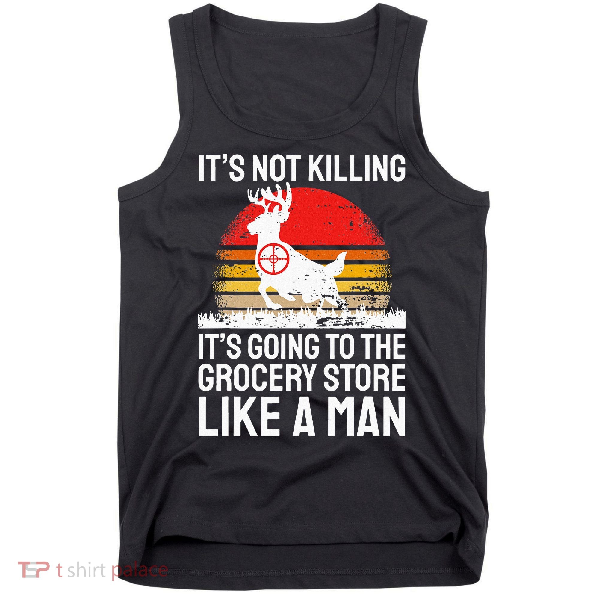 Funny Hunting Saying Deer Hunter I Grocery Store Tank Top