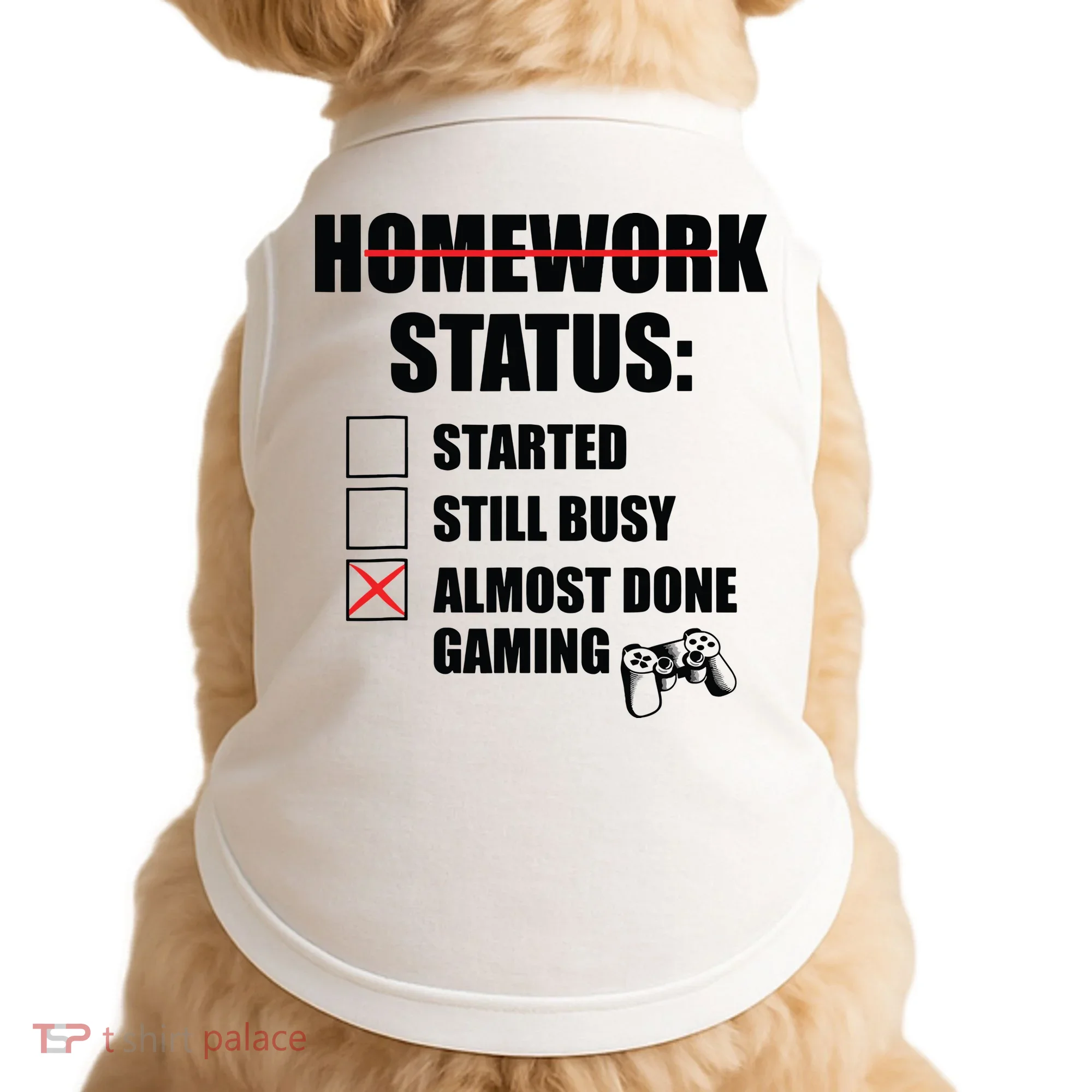 Funny Homework Status Still Busy Gaming Gamer Meme Doggie Tank
