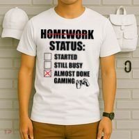 Funny Homework Status Still Busy Gaming Gamer Meme T-Shirt thumb 6