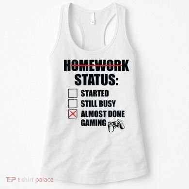 Funny Homework Status Still Busy Gaming Gamer Meme Women's Tank Top