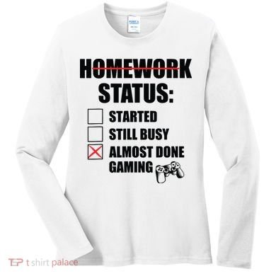 Funny Homework Status Still Busy Gaming Gamer Meme Women's Long Sleeve Shirt