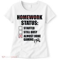 Funny Homework Status Still Busy Gaming Gamer Meme Women's T-Shirt thumb 0