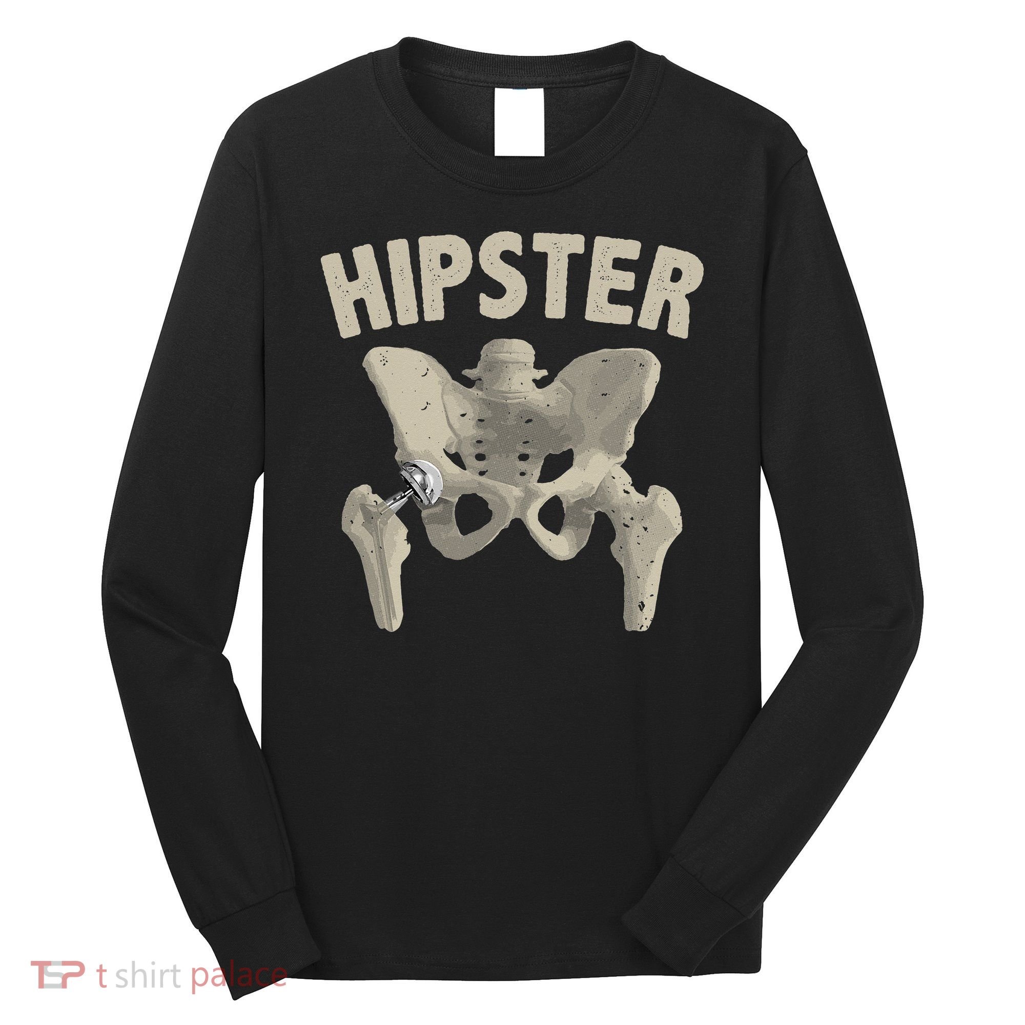 Funny Hip Surgery Gift  Hip Replacement Recovery Long Sleeve Shirt