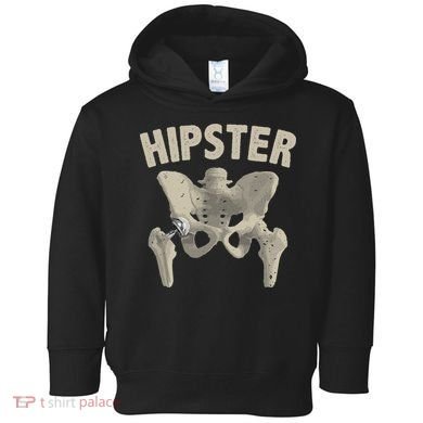 Funny Hip Surgery Gift  Hip Replacement Recovery Toddler Hoodie