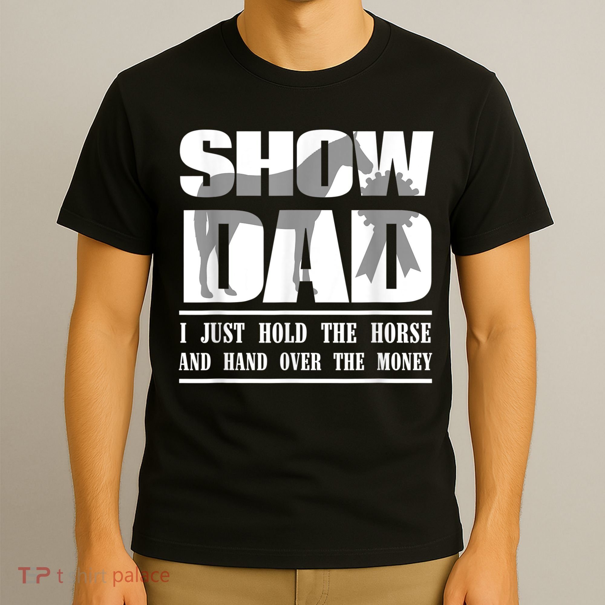 Funny Horse Show Dad T-Shirt