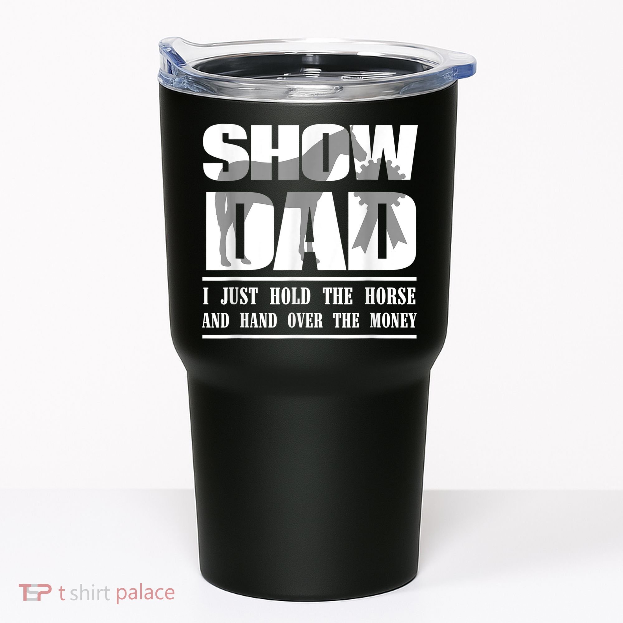 Funny Horse Show Dad Tumbler