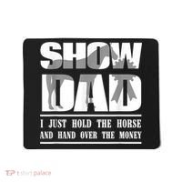 Funny Horse Show Dad Mousepad thumb 0
