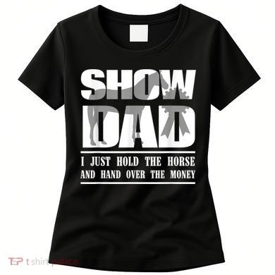 Funny Horse Show Dad Women's T-Shirt